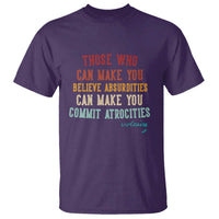 Voltaire Quote T Shirt Protest Believe Absurdities Commit Atrocities Retro - Wonder Print Shop