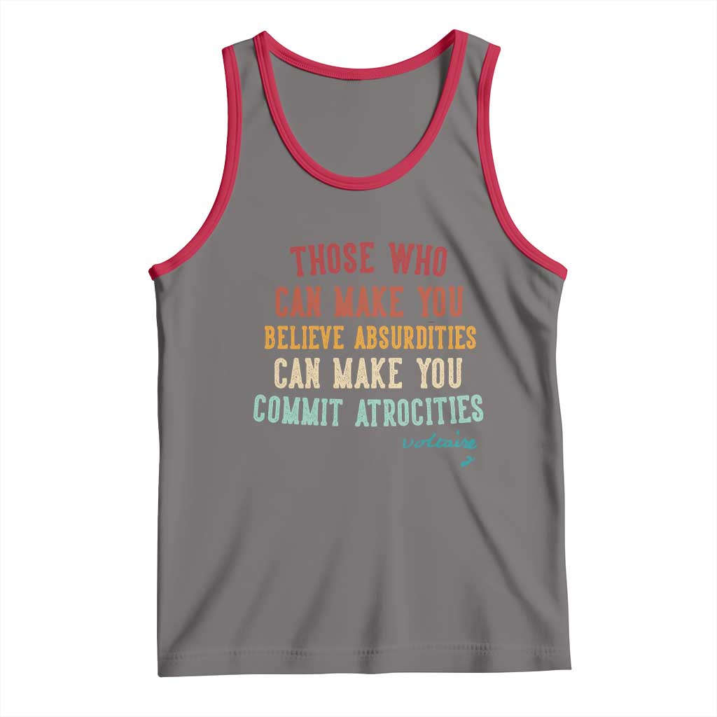 Voltaire Quote Tank Top Protest Believe Absurdities Commit Atrocities Retro - Wonder Print Shop