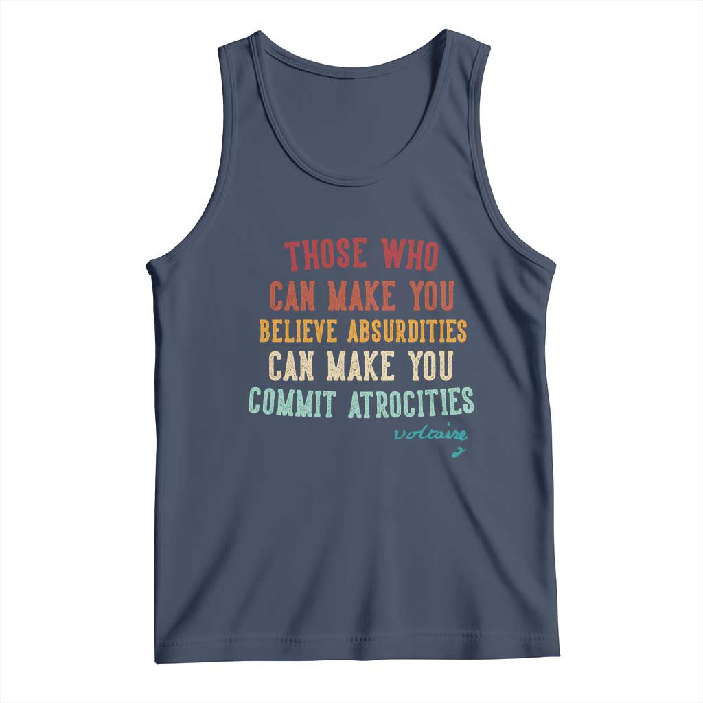 Voltaire Quote Tank Top Protest Believe Absurdities Commit Atrocities Retro - Wonder Print Shop