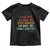 Voltaire Quote Toddler T Shirt Protest Believe Absurdities Commit Atrocities Retro - Wonder Print Shop