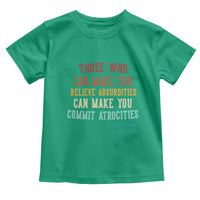 Voltaire Quote Toddler T Shirt Protest Believe Absurdities Commit Atrocities Retro - Wonder Print Shop