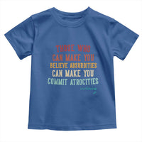 Voltaire Quote Toddler T Shirt Protest Believe Absurdities Commit Atrocities Retro - Wonder Print Shop