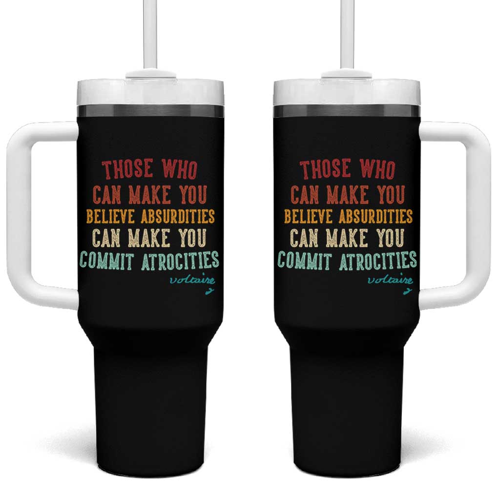 Voltaire Quote Tumbler With Handle Protest Believe Absurdities Commit Atrocities Retro - Wonder Print Shop