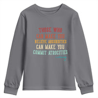 Voltaire Quote Youth Sweatshirt Protest Believe Absurdities Commit Atrocities Retro - Wonder Print Shop