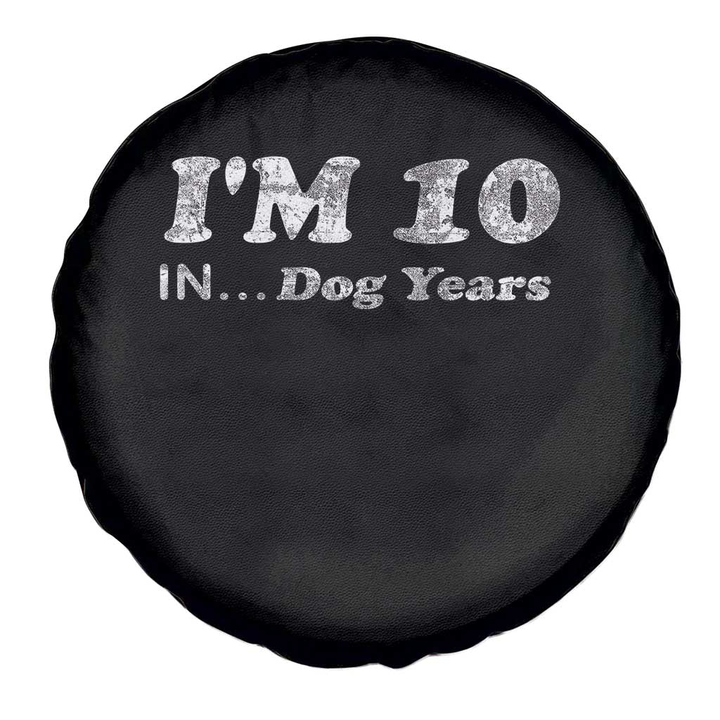 Funny 70th Birthday Gag Gift Spare Tire Cover Vintage I'm 10 In Dog Years Funny Turning 70 Year Old - Wonder Print Shop