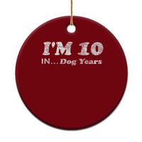 Funny 70th Birthday Gag Gift Ceramic Ornament Vintage I'm 10 In Dog Years Funny Turning 70 Year Old - Wonder Print Shop