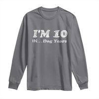 Funny 70th Birthday Gag Gift Long Sleeve Shirt Vintage I'm 10 In Dog Years Funny Turning 70 Year Old - Wonder Print Shop