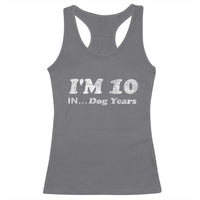Funny 70th Birthday Gag Gift Racerback Tank Top Vintage I'm 10 In Dog Years Funny Turning 70 Year Old - Wonder Print Shop