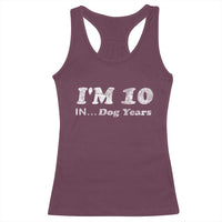 Funny 70th Birthday Gag Gift Racerback Tank Top Vintage I'm 10 In Dog Years Funny Turning 70 Year Old - Wonder Print Shop