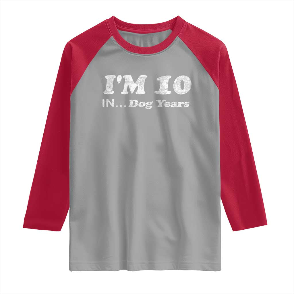 Funny 70th Birthday Gag Gift Raglan Shirt Vintage I'm 10 In Dog Years Funny Turning 70 Year Old - Wonder Print Shop