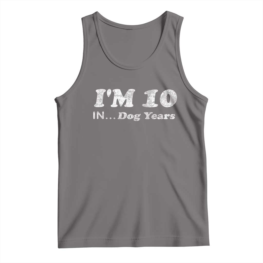 Funny 70th Birthday Gag Gift Tank Top Vintage I'm 10 In Dog Years Funny Turning 70 Year Old - Wonder Print Shop