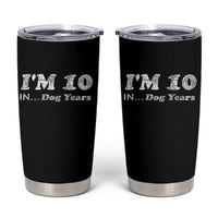 Funny 70th Birthday Gag Gift Tumbler Cup Vintage I'm 10 In Dog Years Funny Turning 70 Year Old - Wonder Print Shop