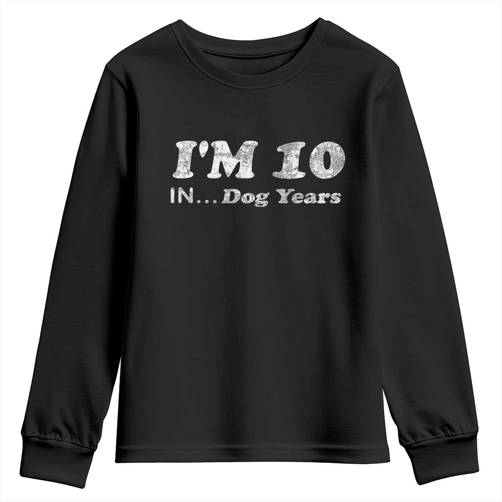 Funny 70th Birthday Gag Gift Youth Sweatshirt Vintage I'm 10 In Dog Years Funny Turning 70 Year Old - Wonder Print Shop
