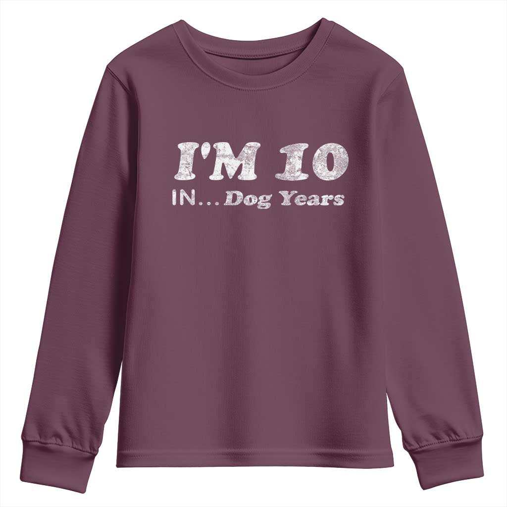 Funny 70th Birthday Gag Gift Youth Sweatshirt Vintage I'm 10 In Dog Years Funny Turning 70 Year Old - Wonder Print Shop
