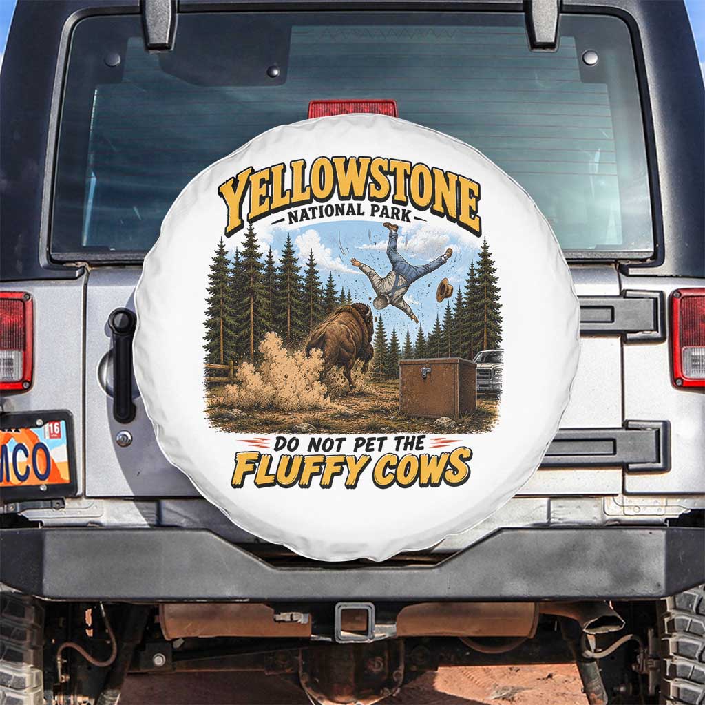 Yellowstone National Park Do Not Pet The Fluffy Cows Bison Spare Tire Cover