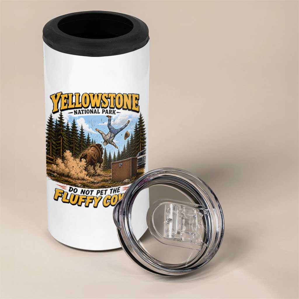 Yellowstone National Park Do Not Pet The Fluffy Cows Bison 4 in 1 Can Cooler Tumbler