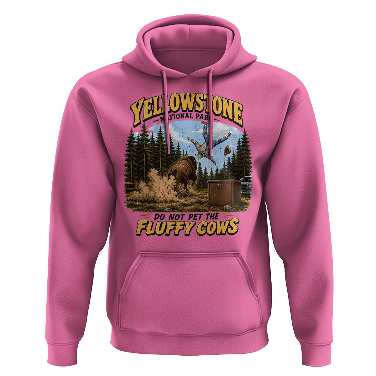 Yellowstone National Park Do Not Pet The Fluffy Cows Bison Hoodie