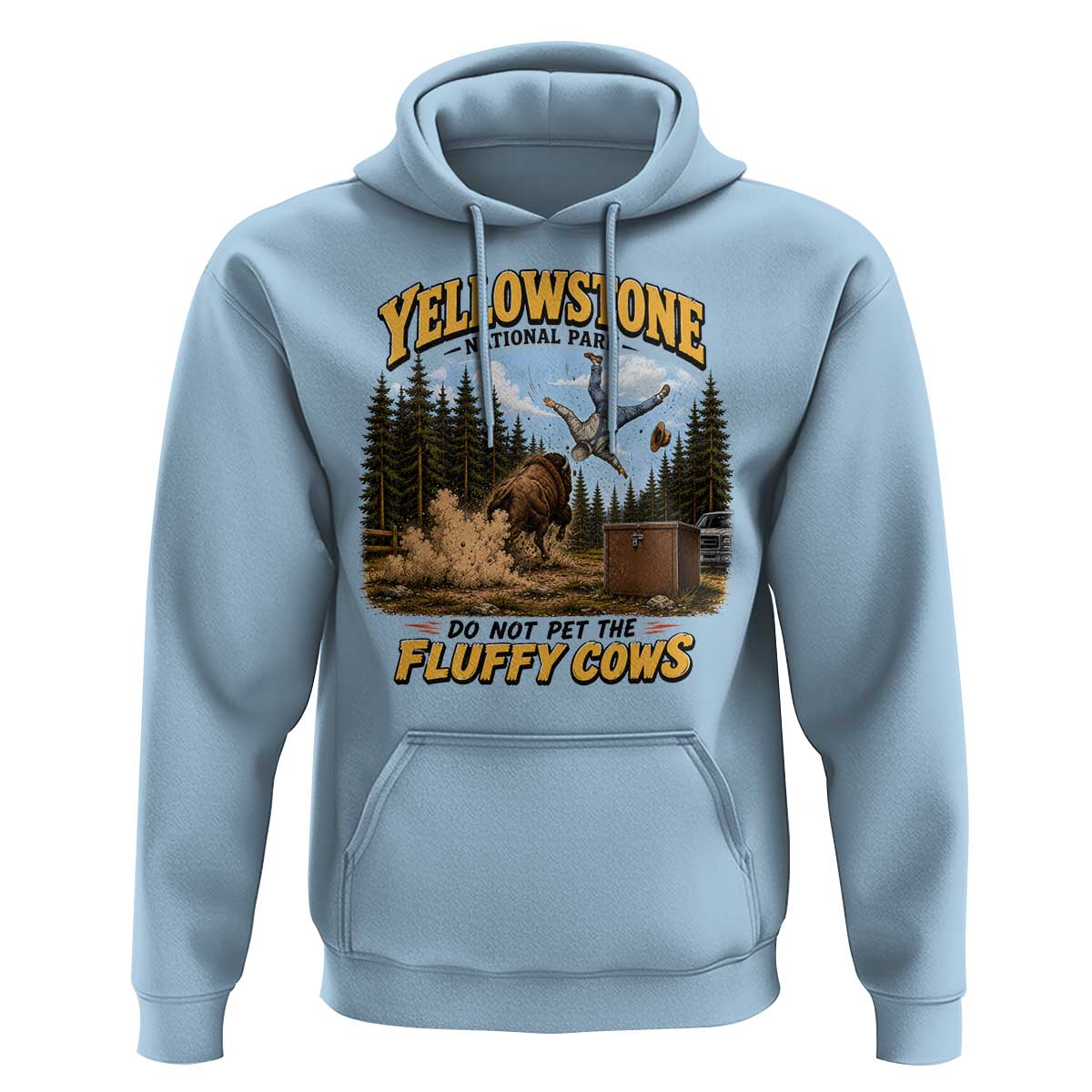 Yellowstone National Park Do Not Pet The Fluffy Cows Bison Hoodie