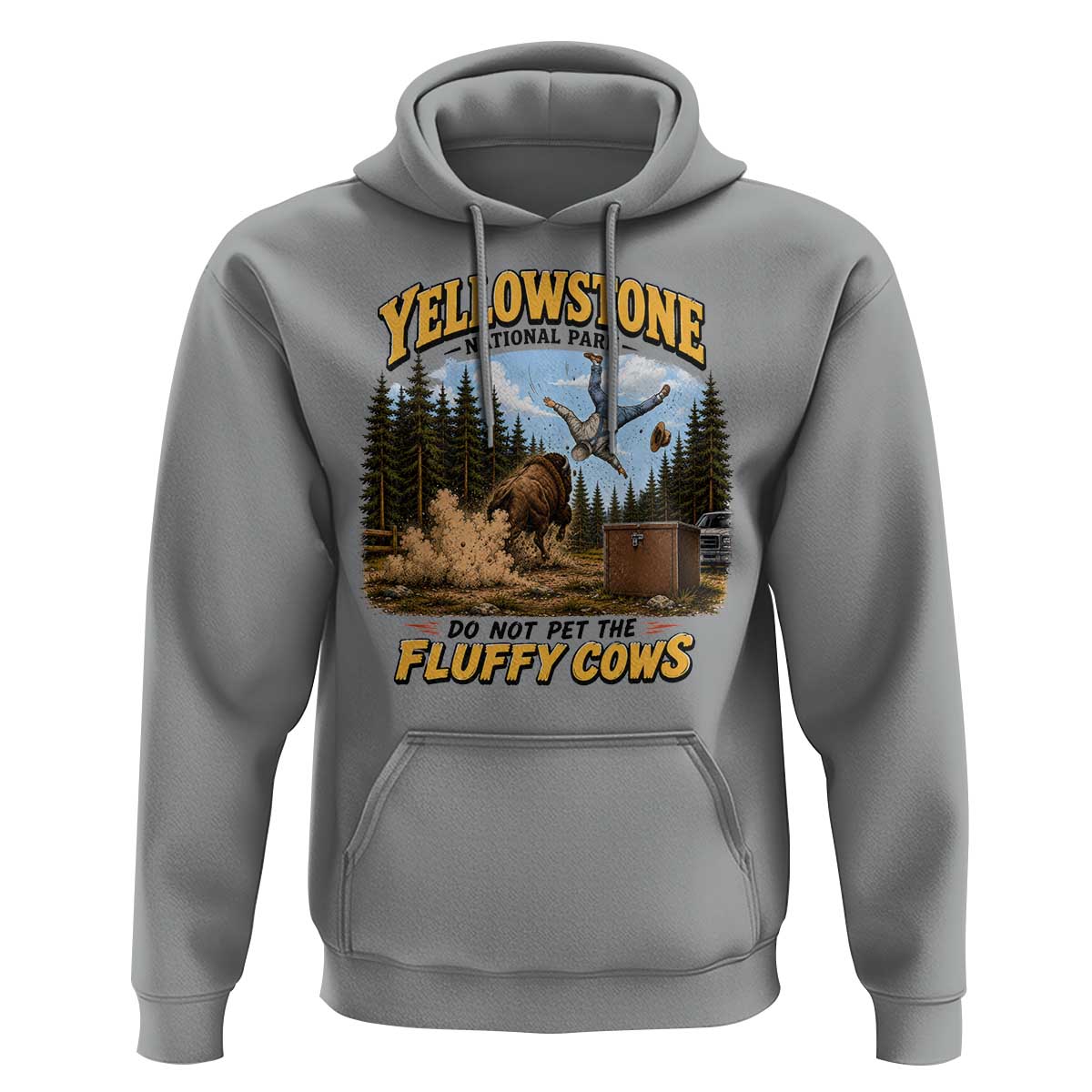 Yellowstone National Park Do Not Pet The Fluffy Cows Bison Hoodie