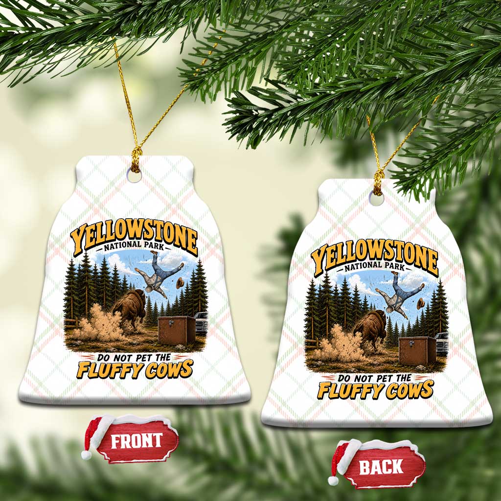 Yellowstone National Park Do Not Pet The Fluffy Cows Bison Ceramic Ornament