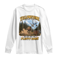 Yellowstone National Park Do Not Pet The Fluffy Cows Bison Long Sleeve Shirt