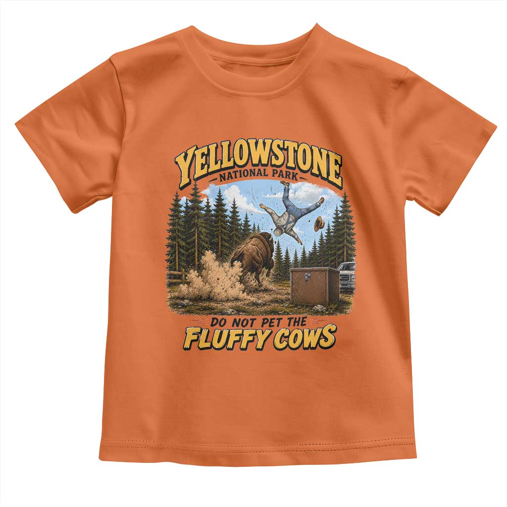 Yellowstone National Park Do Not Pet The Fluffy Cows Bison Toddler T Shirt