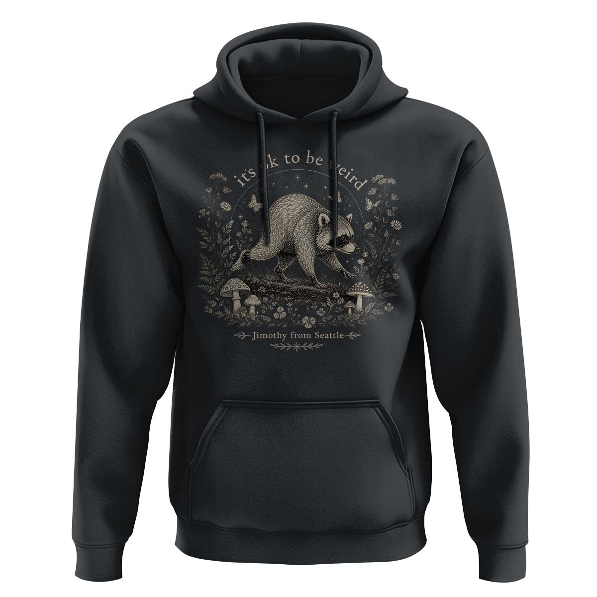 Its Ok To Be Weird Jimothy Seattle Raccoon Vintage Cottagecore Hoodie