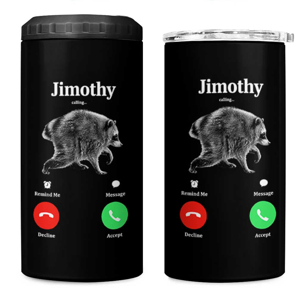 Jimothy Calling Phone Call Seattle Raccoon 4 in 1 Can Cooler Tumbler