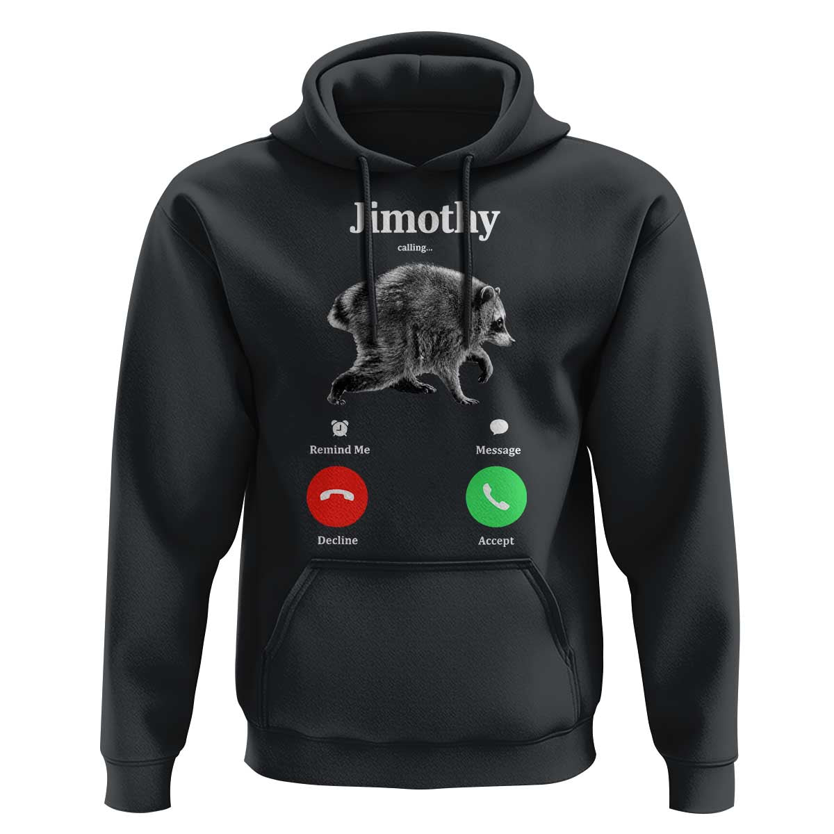 Jimothy Calling Phone Call Seattle Raccoon Hoodie