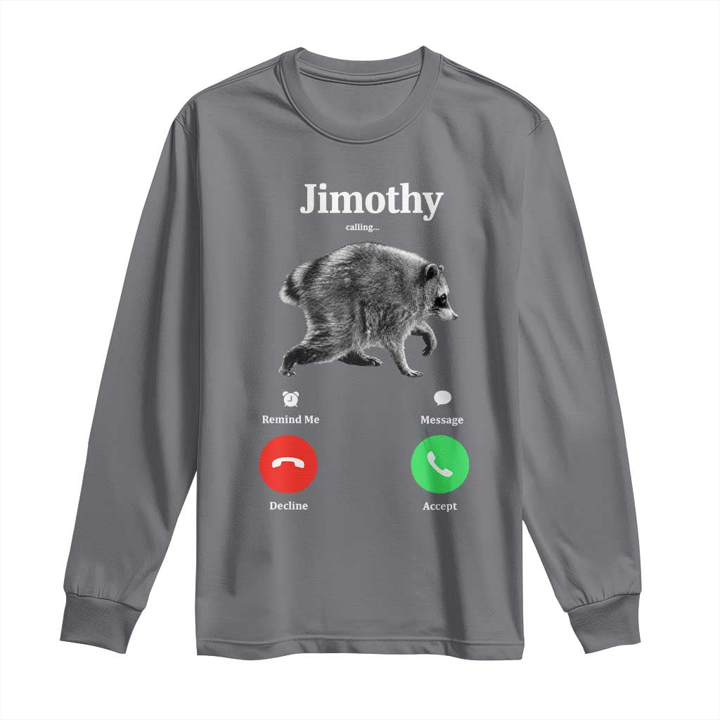 Jimothy Calling Phone Call Seattle Raccoon Long Sleeve Shirt