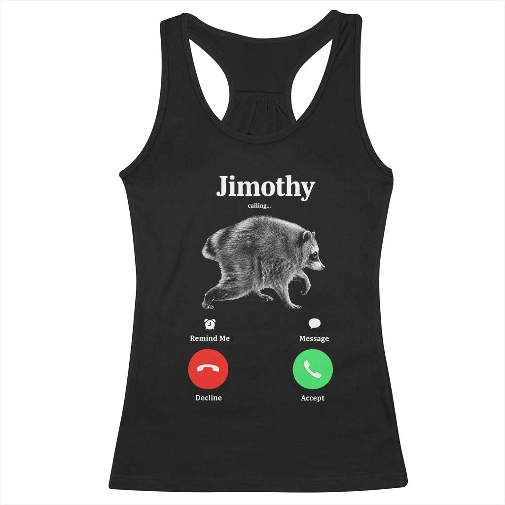 Jimothy Calling Phone Call Seattle Raccoon Racerback Tank Top