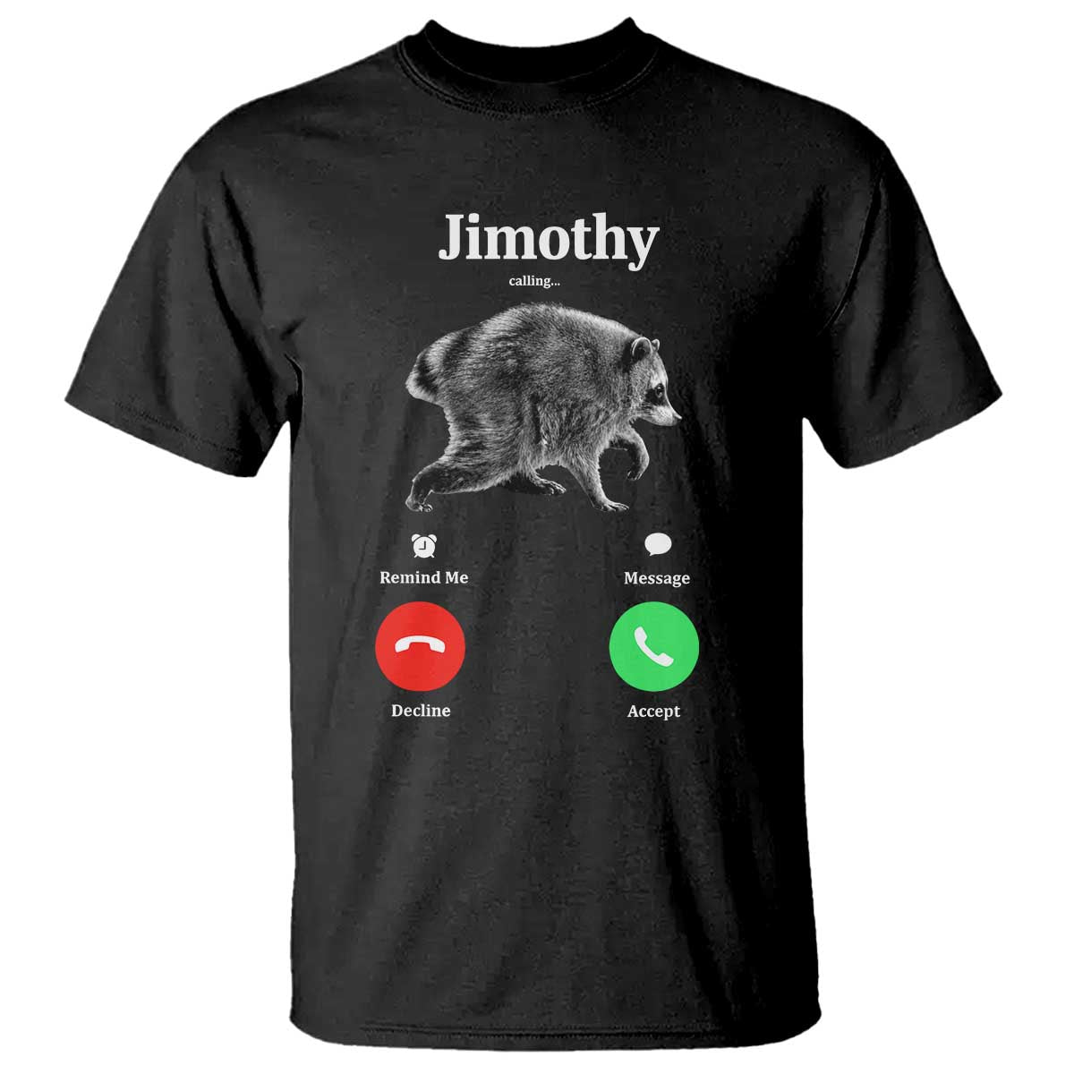 Jimothy Calling Phone Call Seattle Raccoon T Shirt