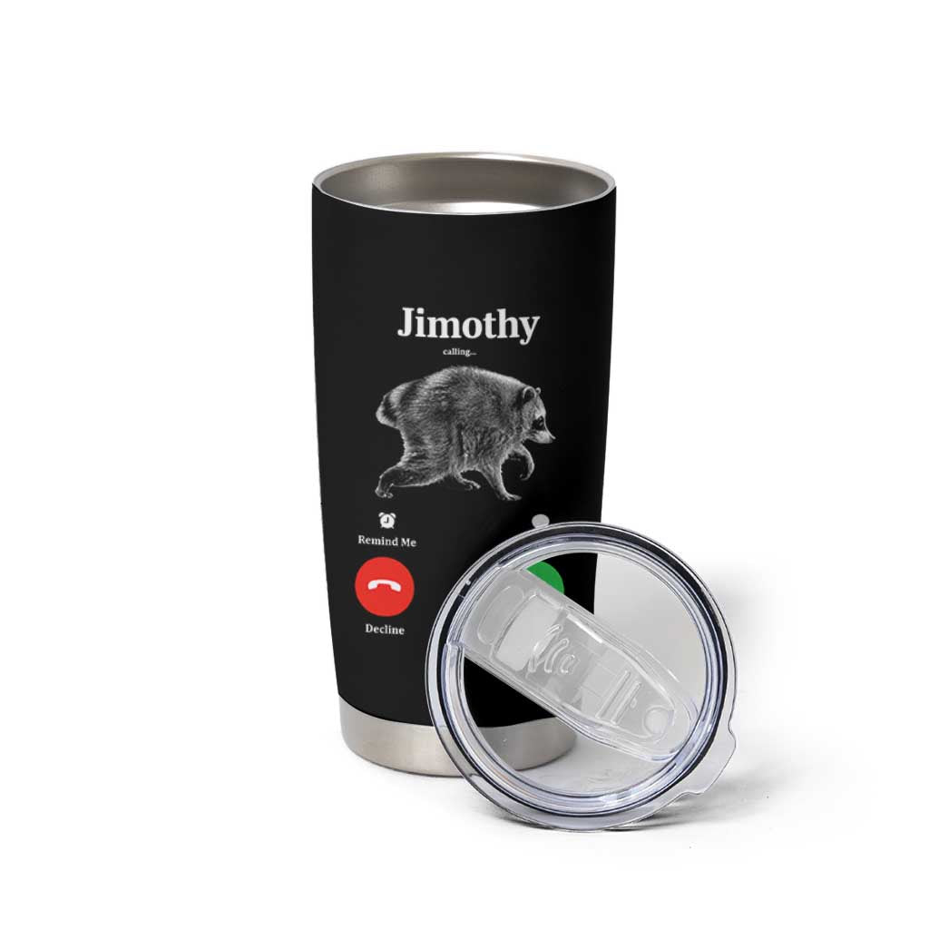 Jimothy Calling Phone Call Seattle Raccoon Tumbler Cup