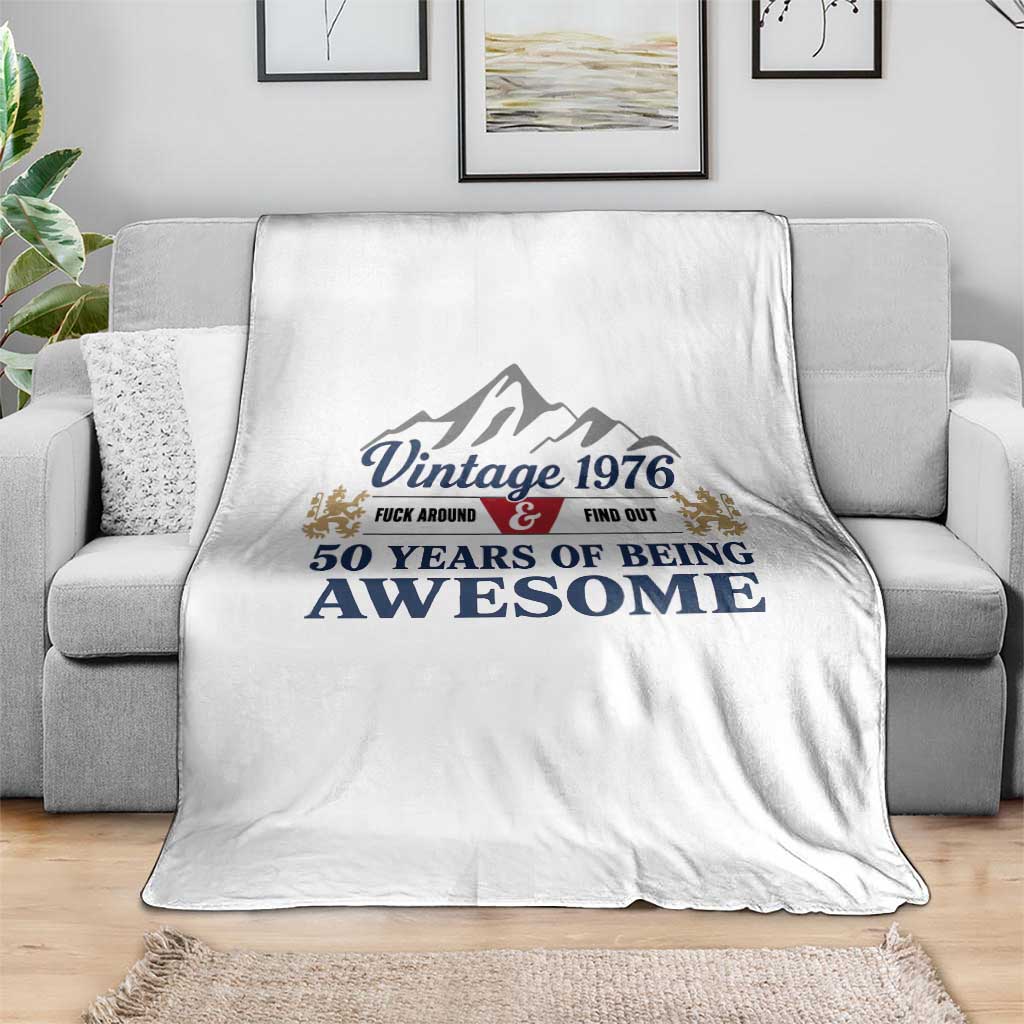 50th Birthday Throw Blanket Vintage 1976 Fck Around And Find Out Funny 50 Year Old Gift