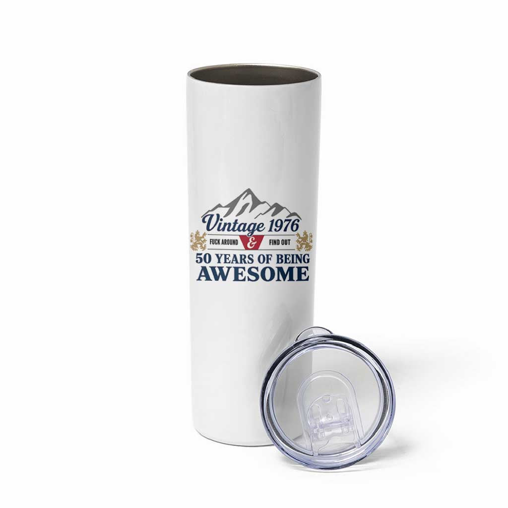 50th Birthday Skinny Tumbler Vintage 1976 Fck Around And Find Out Funny 50 Year Old Gift
