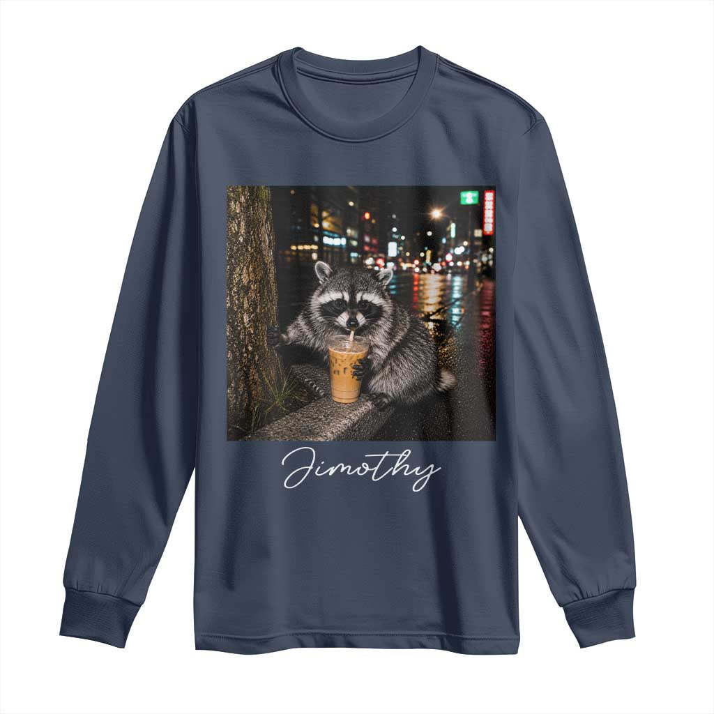 Jimothy Raccoon Drinking Iced Coffee Night City Aesthetic Long Sleeve Shirt