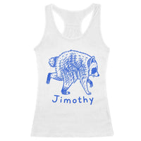 Jimothy Viral Raccoon Racerback Tank Top Funny Trash Panda Wildlife