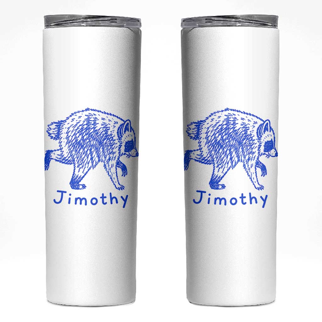 Jimothy Viral Raccoon Skinny Tumbler Funny Trash Panda Wildlife