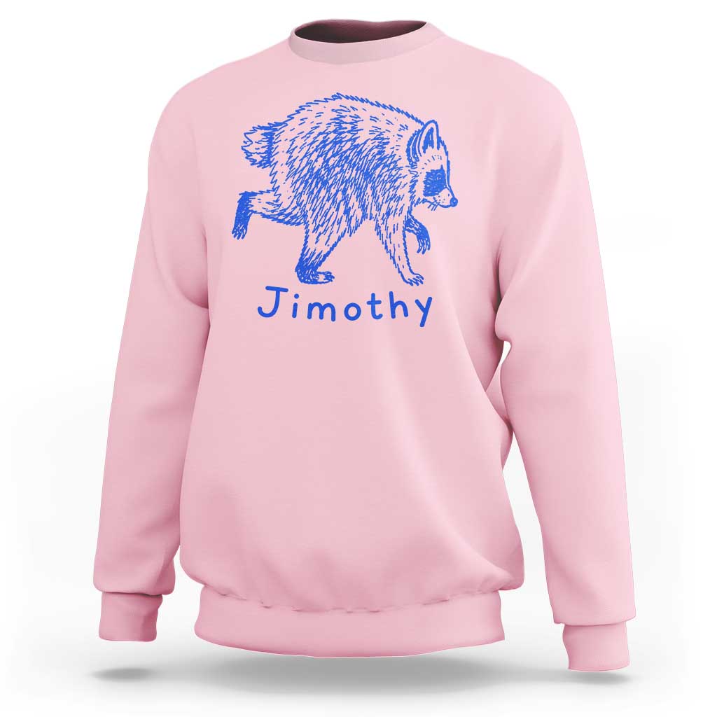 Jimothy Viral Raccoon Sweatshirt Funny Trash Panda Wildlife