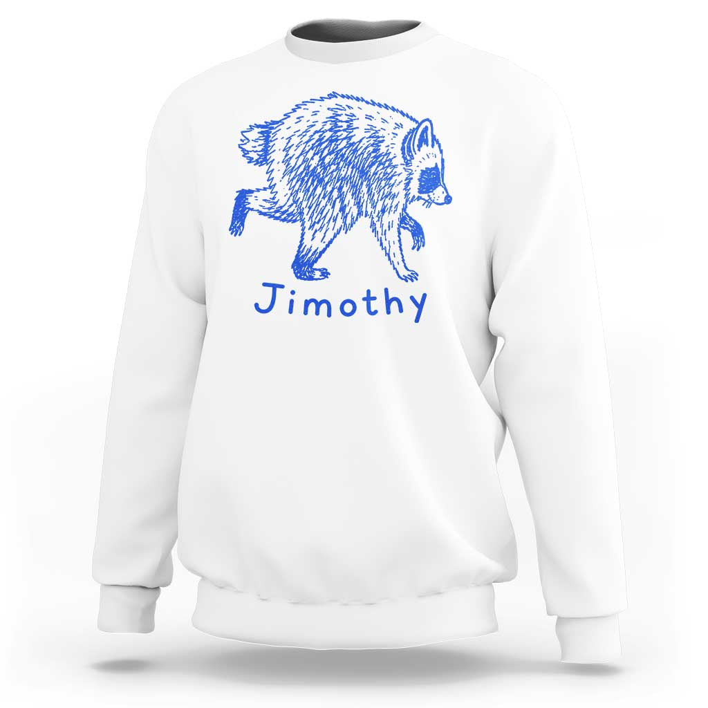 Jimothy Viral Raccoon Sweatshirt Funny Trash Panda Wildlife