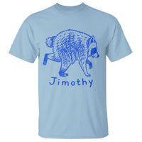 Jimothy Viral Raccoon T Shirt Funny Trash Panda Wildlife