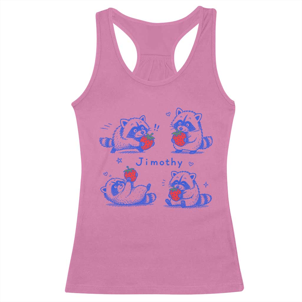 Funny Jimothy Viral Raccoon Racerback Tank Top Cute Baby Trash Panda Strawberry