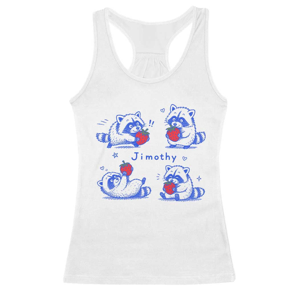 Funny Jimothy Viral Raccoon Racerback Tank Top Cute Baby Trash Panda Strawberry