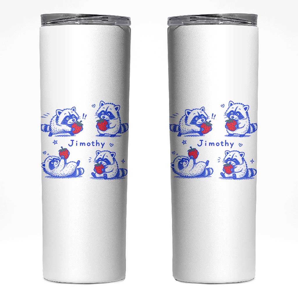 Funny Jimothy Viral Raccoon Skinny Tumbler Cute Baby Trash Panda Strawberry