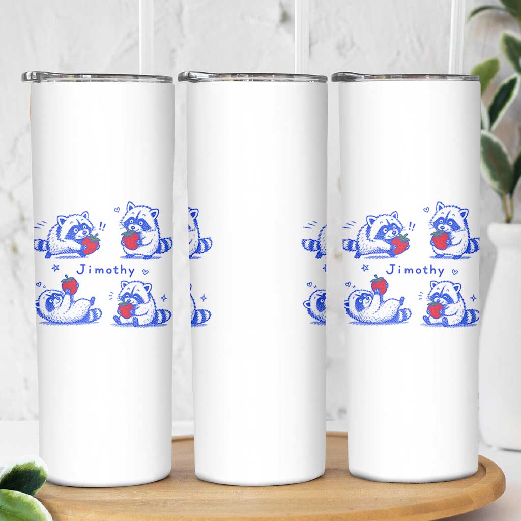Funny Jimothy Viral Raccoon Skinny Tumbler Cute Baby Trash Panda Strawberry