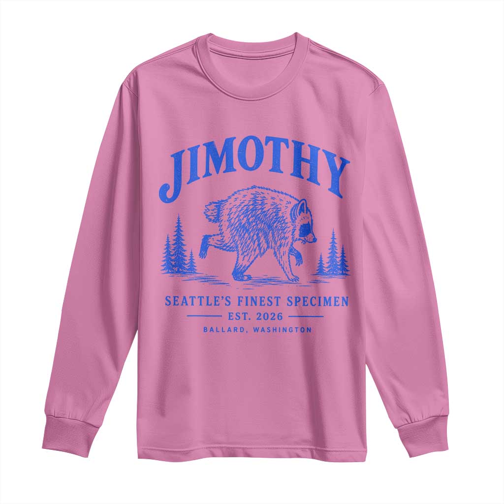 Jimothy Viral Raccoon From Seattle Long Sleeve Shirt Funny Trash Panda Wildlife Seattle Feral Legend