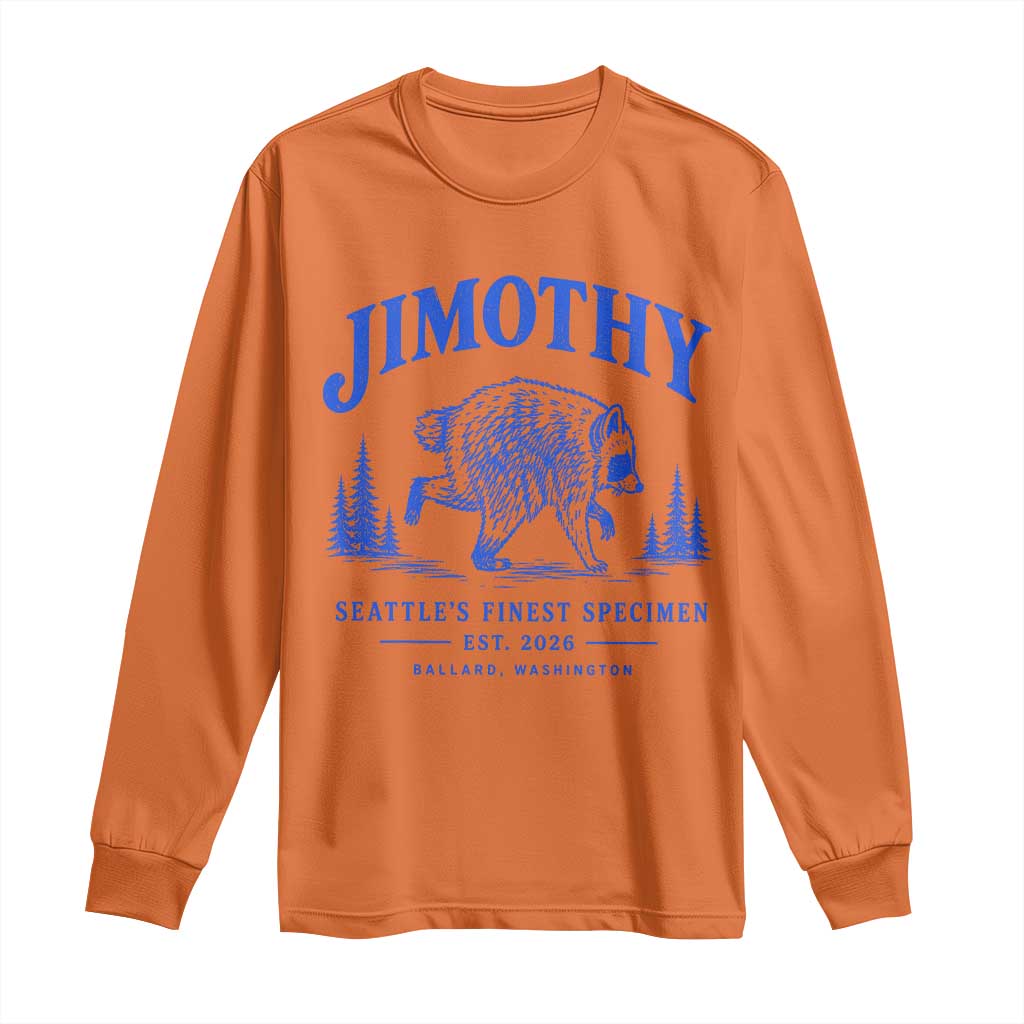 Jimothy Viral Raccoon From Seattle Long Sleeve Shirt Funny Trash Panda Wildlife Seattle Feral Legend
