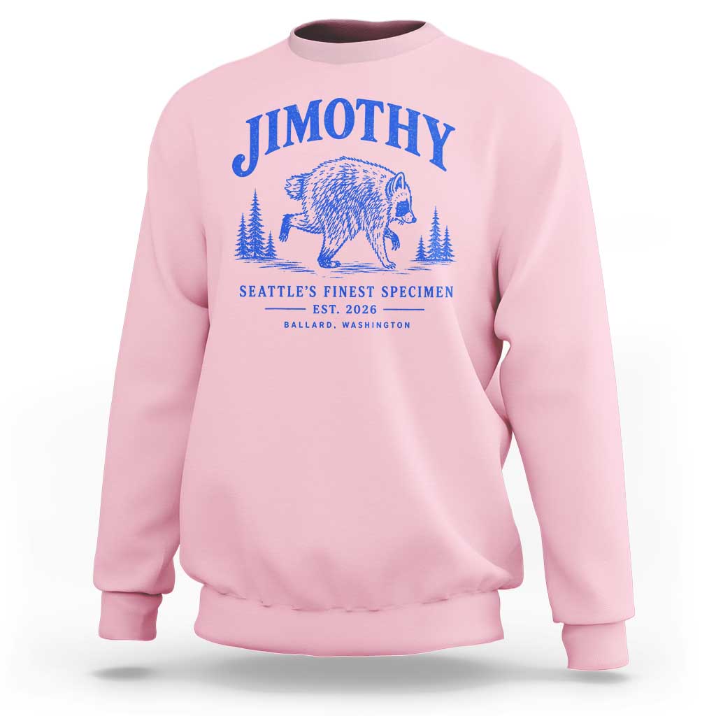Jimothy Viral Raccoon From Seattle Sweatshirt Funny Trash Panda Wildlife Seattle Feral Legend