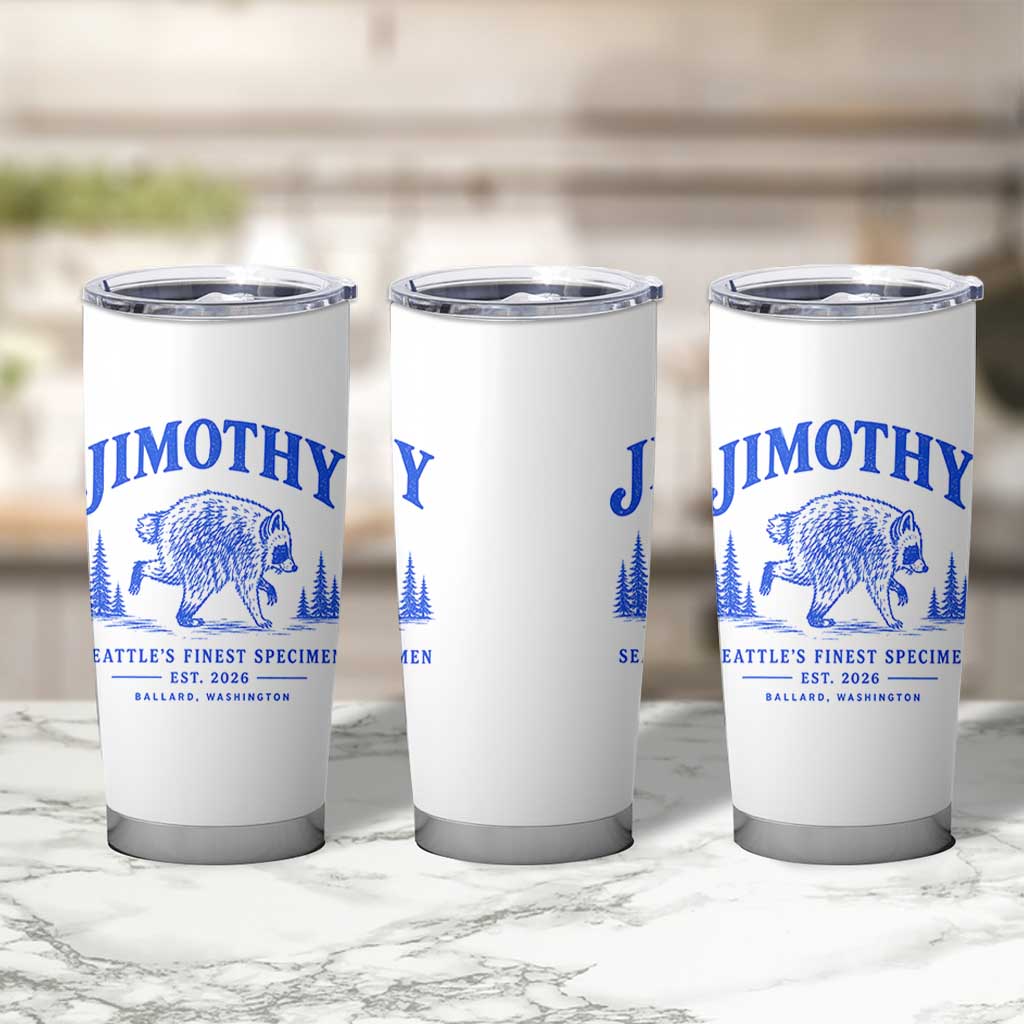 Jimothy Viral Raccoon From Seattle Tumbler Cup Funny Trash Panda Wildlife Seattle Feral Legend