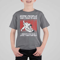 Brazilian Jiu Jitsu T Shirt For Kid Some People Just Need A Hug Vintage BJJ - Wonder Print Shop